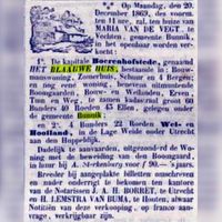 Verkoopadvertentie van boerderij Het Blauwe Huis aan de Nieuwe Houtenseweg 55 te Utrecht. Voor 1 januari 1954 behorend bij de gemeente Bunnik gelegen aan de (Oude) Mereveldseweg 8. De oude eigenaar Dorresteijn was overleden waarop de veiling van maandag 20 december 1869 de nieuwe eigenaar G. van Zijl aantrad om op de boerderij te gaan wonen. Bron: Delpher.nl.